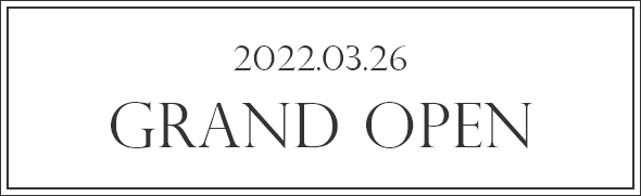 2022年3月26日 GRAND OPEN
